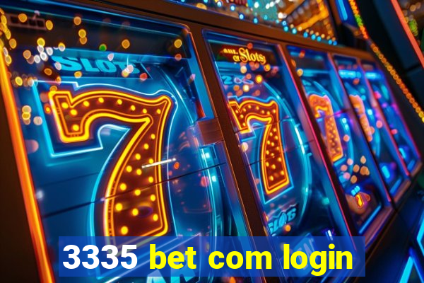 3335 bet com login